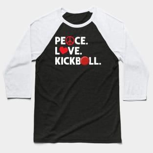 Peace Love Kickball Kickballer Baseball T-Shirt